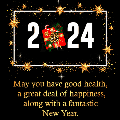  happy new year 2024 ^ May you have good health, a great deal of happiness, along with a fantastic New Year